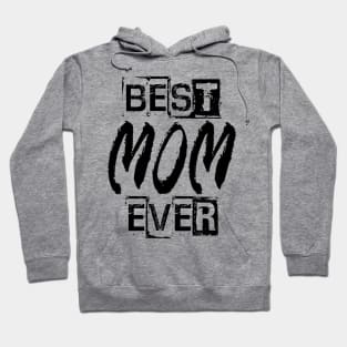 Best Mom Ever Hoodie